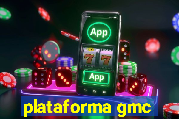 plataforma gmc